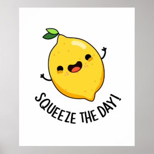 Squeeze Day Lemon Pun Poster