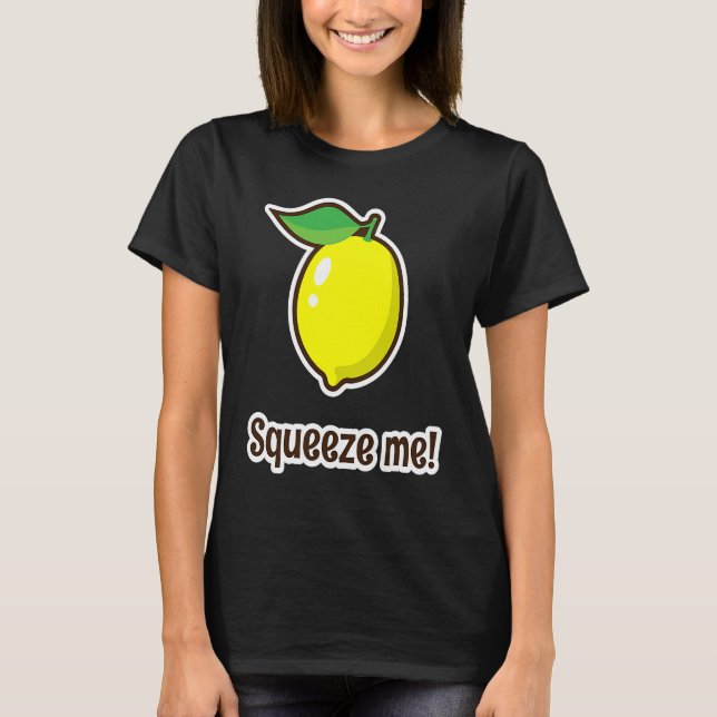 Squeeze Me Fresh and Coola Lemon T Shirt (Framsida)