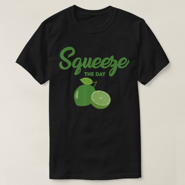 Squeeze The Day Cool Lime Juice Älskare Design Sou T Shirt (Design framsida)