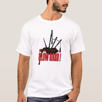 Squeeze tight & Blow Hard säckpips T-Shirt