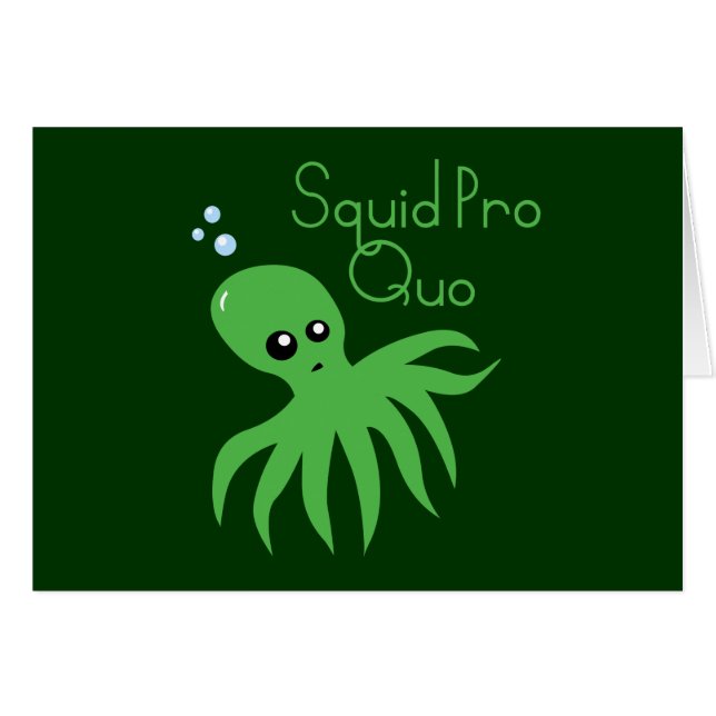 Squid Pro Quo Hälsningskort (Framsidan Horizontal)