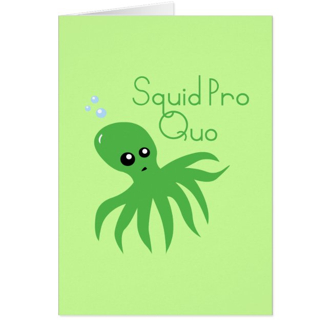 Squid Pro Quo Hälsningskort (Framsidan)