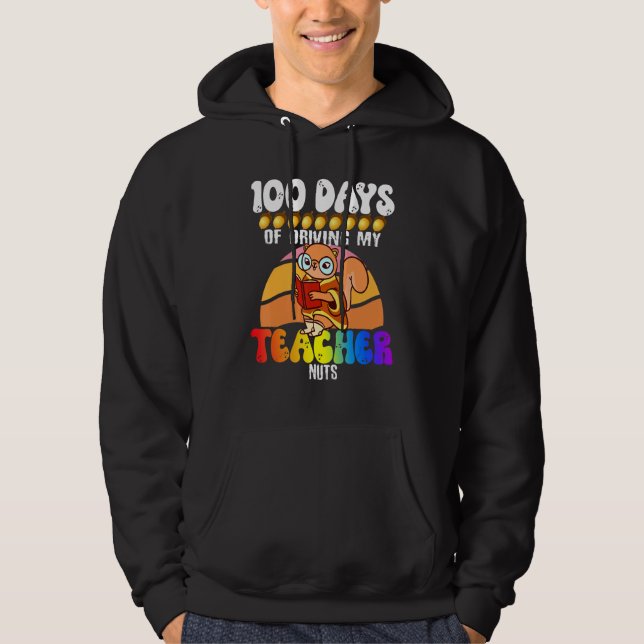 Squirrel 100 Days of Driving My Teacher Nuts Squir Hoodie (Framsida)