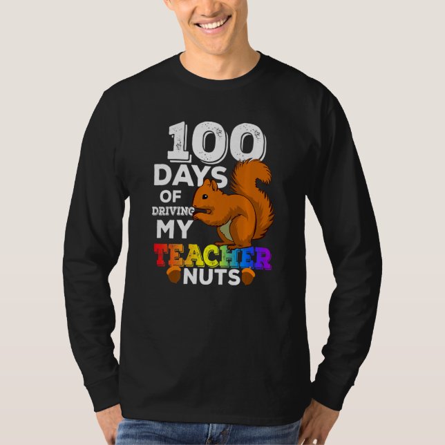 Squirrel 100 Days of Driving My Teacher Nuts Squir T Shirt (Framsida)