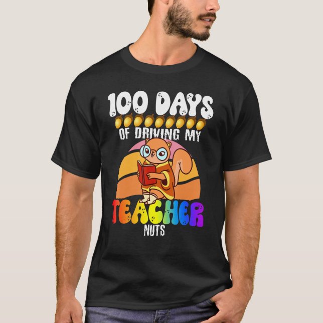 Squirrel 100 Days of Driving My Teacher Nuts Squir T Shirt (Framsida)
