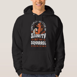 Squirrel Acorn ibland ifrågasätter jag min sanitet Hoodie