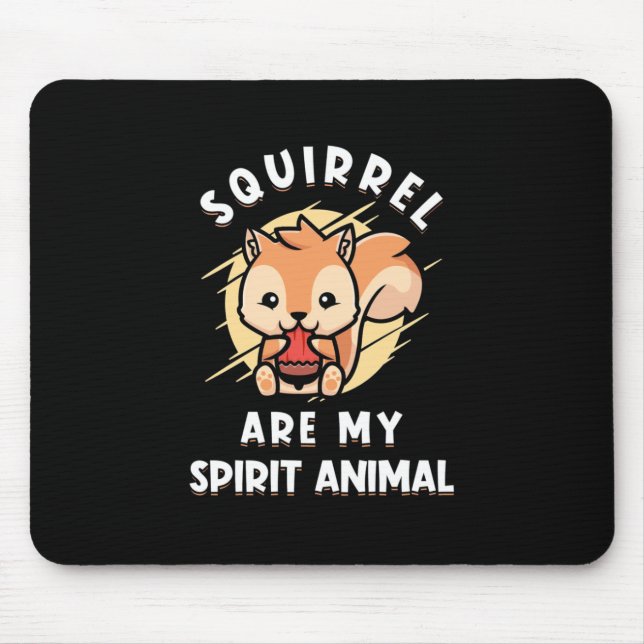 Squirrel är mitt andliga djur musmatta (Framsidan)