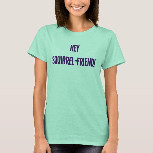 Squirrel-Friend! (Kvinna) Tee (Framsida)