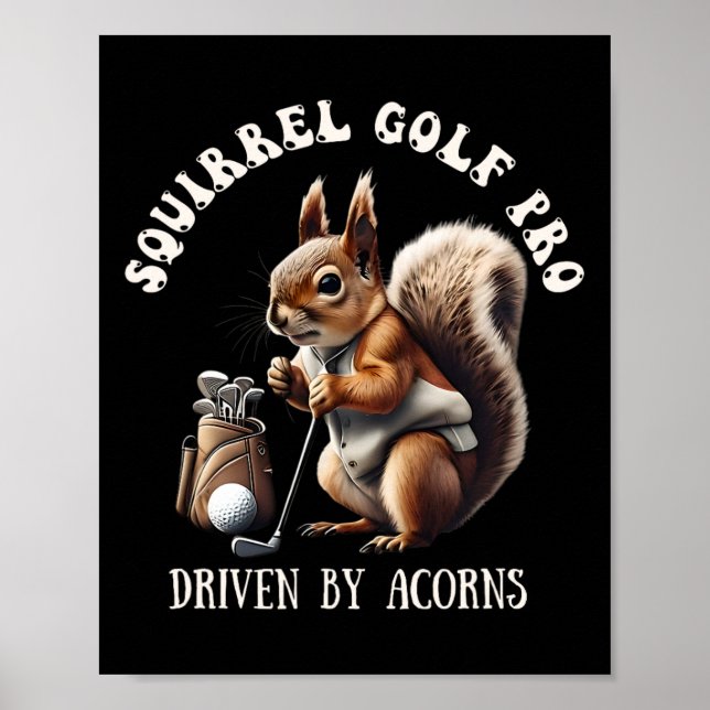 Squirrel Golf Pro Driven By Acorns Golfing  Poster (Framsidan)