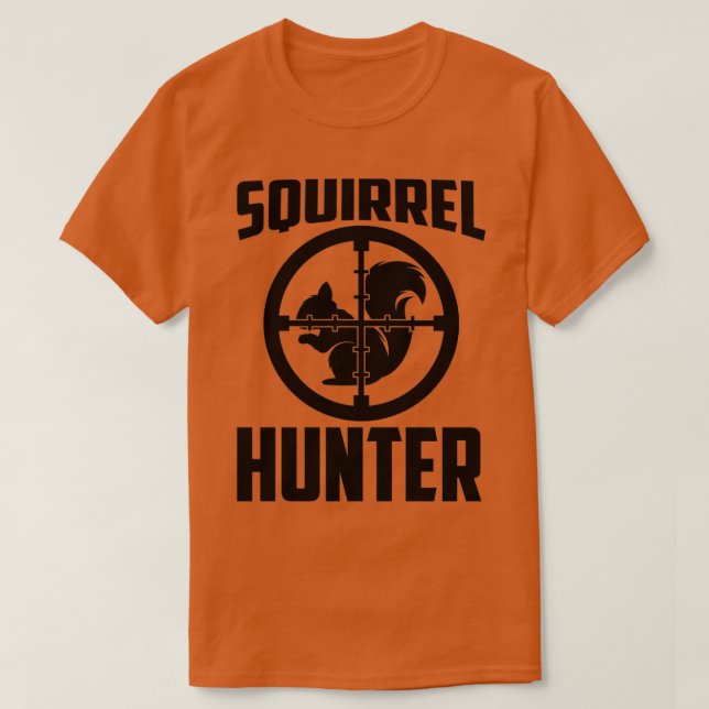 Squirrel Hunter Funny Squirrel Squirrels Lover Squ T Shirt (Design framsida)