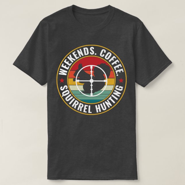 Squirrel hunter Helg Coffee and Squirrel Hunti T Shirt (Design framsida)