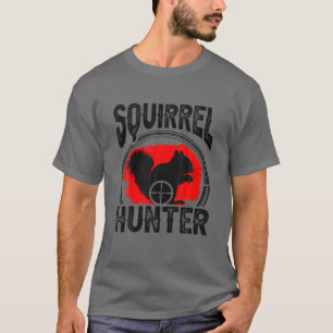 Squirrel Hunter Huntsman Chipmunk Hunting Trapper T Shirt