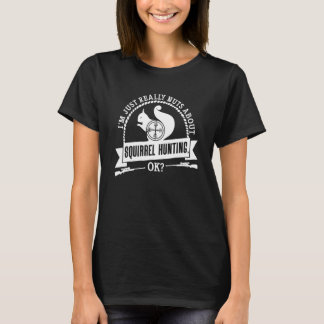Squirrel Hunter Varmint Squirrel Hunting 3 T Shirt