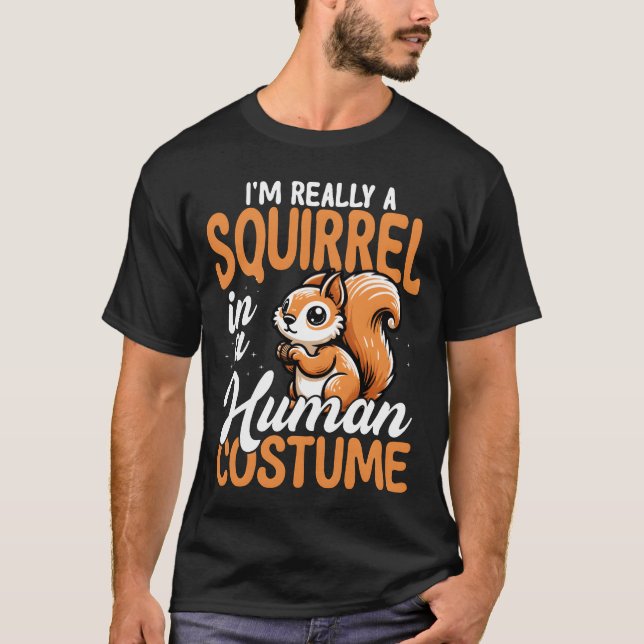 Squirrel in Human Costume Funny friend T Shirt (Framsida)