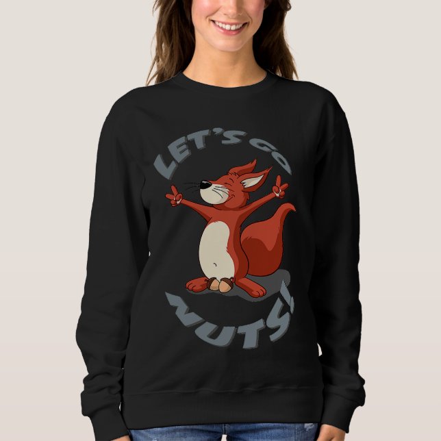 Squirrel Lets Go Nuts T Shirt (Framsida)