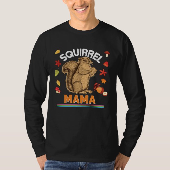 Squirrel Mama I'm Nuts On Furry Family Animal  Mom T Shirt (Framsida)
