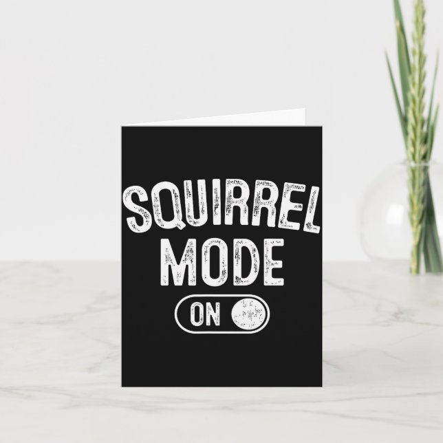 Squirrel Mode On Costume Funny Nut Gatherer Gift A Kort (Framsida)