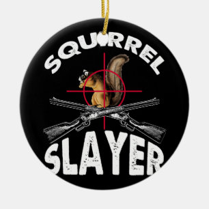 Squirrel Sayer Squirrel Hunting Humor Julgransprydnad Keramik