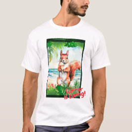 Squirrel "Sommaren kommer!" T Shirt