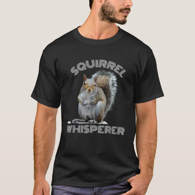 Squirrel Whisperer cool  sarcastic squirrel T Shirt (Framsida)