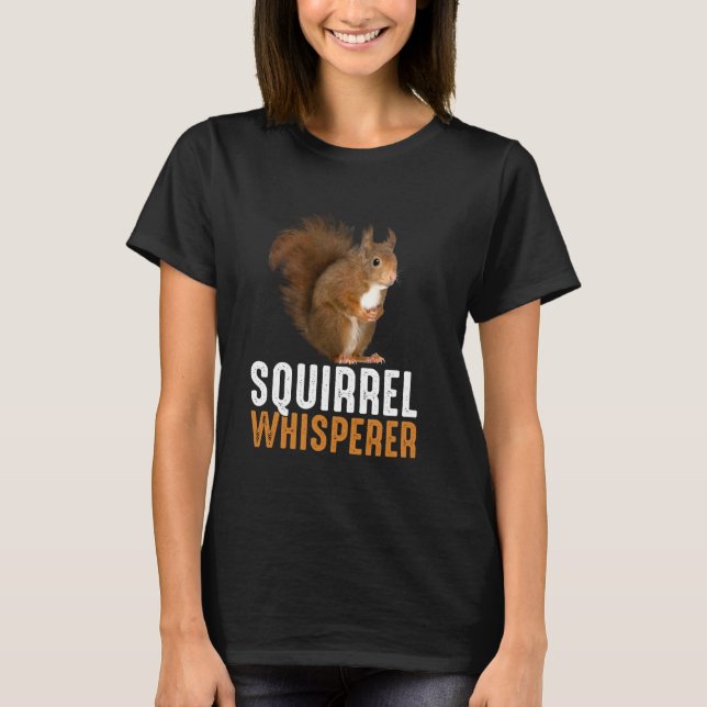 Squirrel Whisperer Funny Cute Squirrel Animal Kärl T Shirt (Framsida)