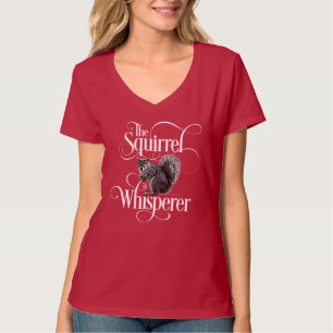 Squirrel Whisperer - lustig ekorre älskare T-Shirt
