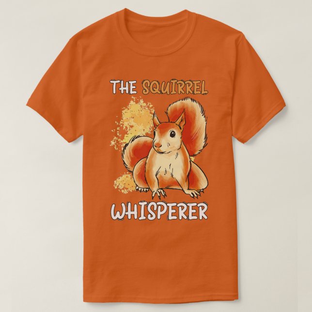 Squirrel Whisperer Safari Animals Wildlife Wil T Shirt (Design framsida)