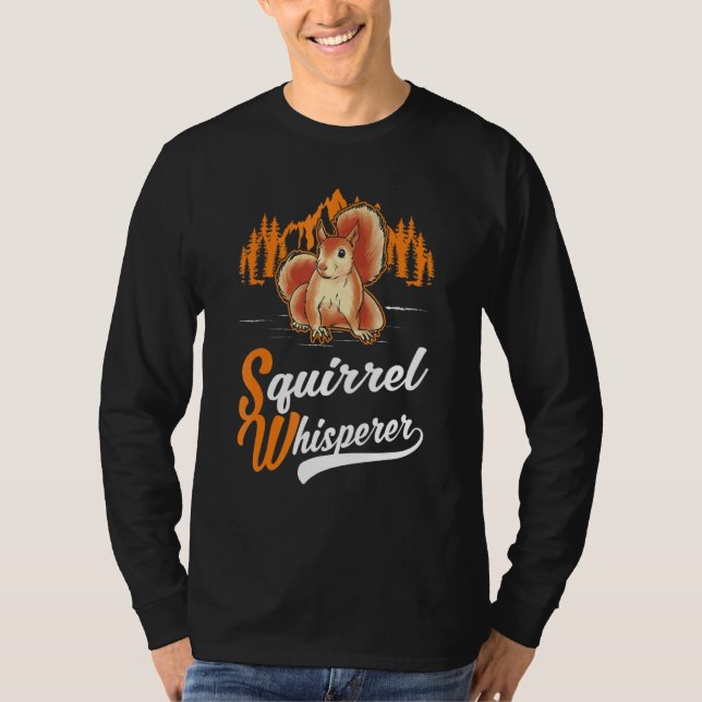 Squirrel Whisperer T Shirt (Framsida)