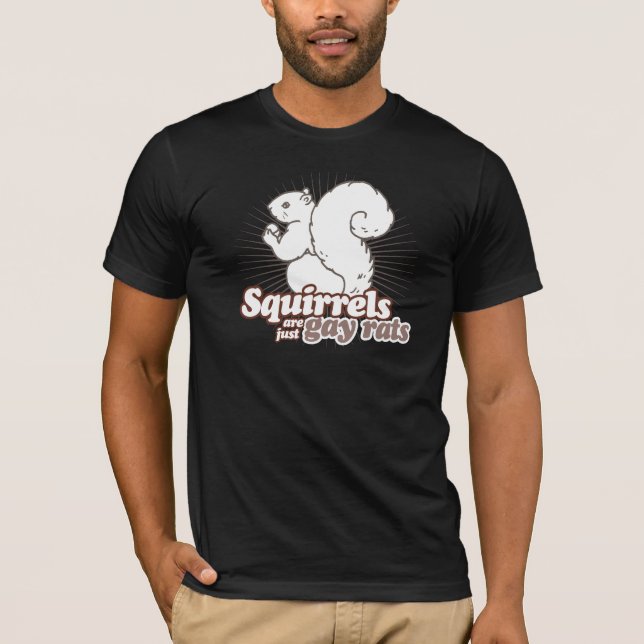SQUIRRELL ÄR BARA GAY RÅTTOR T-SHIRT (Framsida)