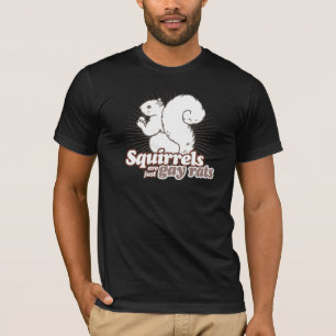SQUIRRELS ÄR BARA GASTE RÅTTOR T-SHIRT