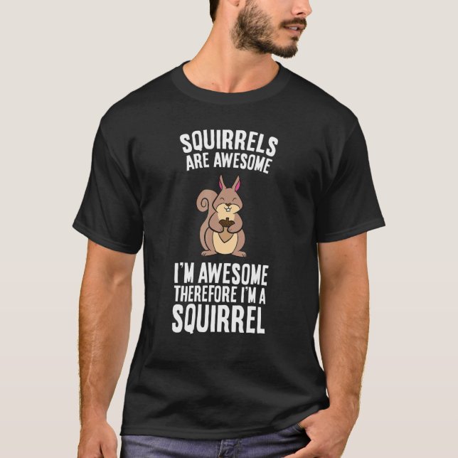 Squirrels är Fantastisk, jag är Fantastisk och där T Shirt (Framsida)
