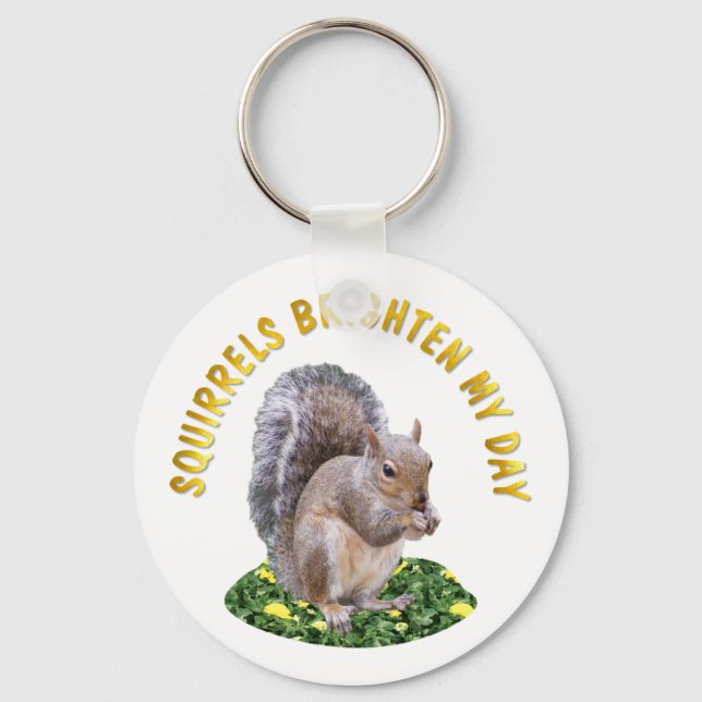 Squirrels Brighten My Day Nyckelring (Framsida)