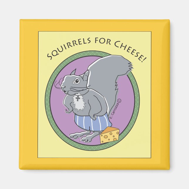 Squirrels for Cheese! Magnet (Framsidan)