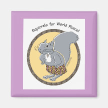 Squirrels for World Peace! Magnet