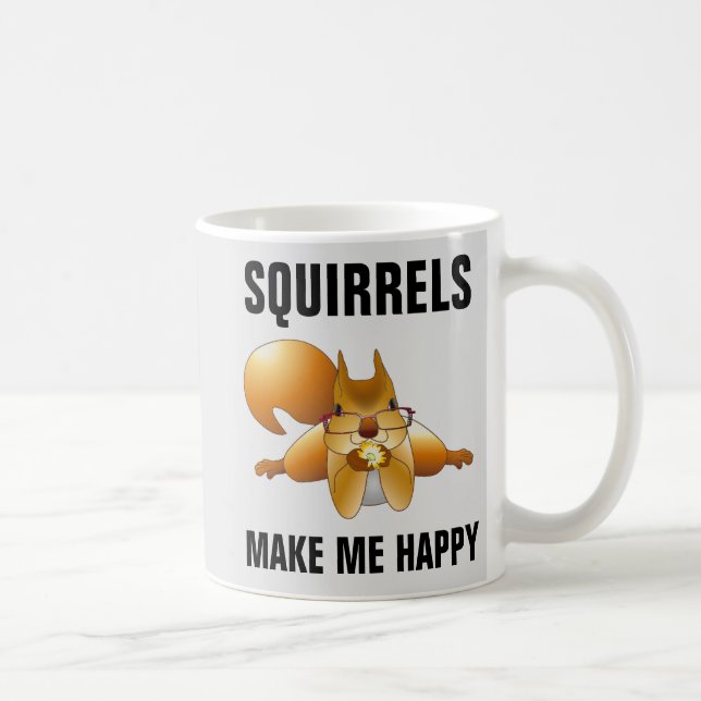 SQUIRRELS GÖR MIG TILL LYCKLIG SQUIRREL COFFEE MUG KAFFEMUGG (Höger)