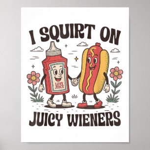Squirt on Juicy Wiener Olämpligt ohingrad Rau Poster