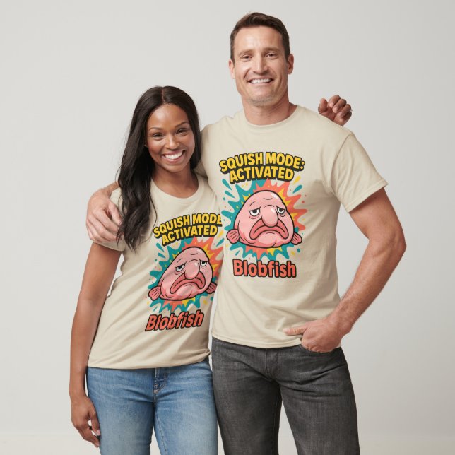 Squish-läge aktiverat – Söt Blobfisk T Shirt (Unisex)