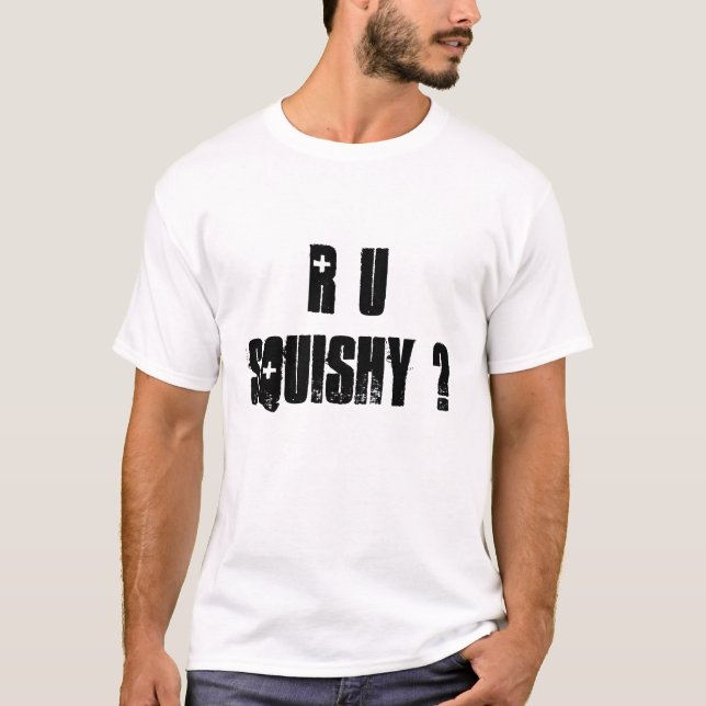 Squishy R U? T-shirt (Framsida)