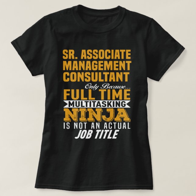 Sr. Associate Management Consultant T Shirt (Design framsida)