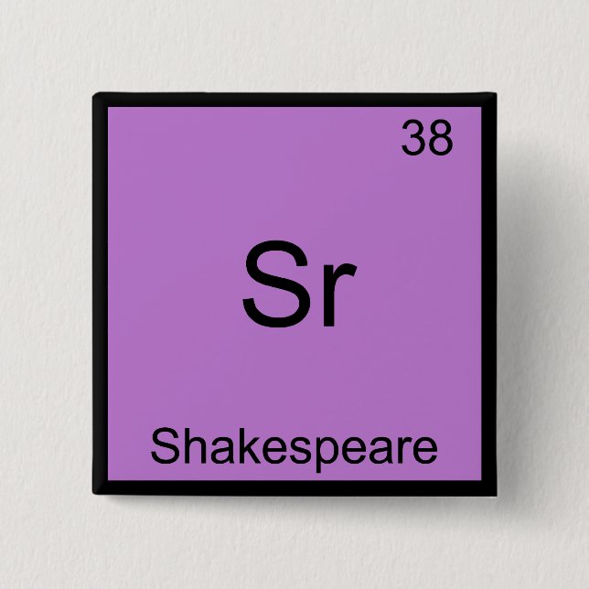 Sr - Shakespeare Funny Chemistry Inslag Symbol Knapp (Framsida)