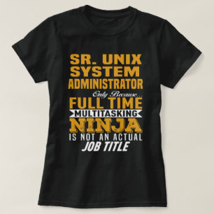 Sr. Unix-systemadministratör T Shirt