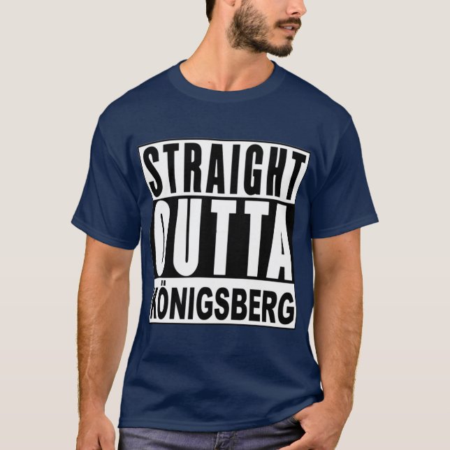 Sraight Outta Konigsberg East Prussia friend T Shirt (Framsida)