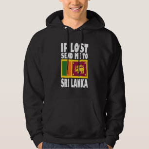 Sri Lanka Flagga Design Om förlorad skicka mig ti Hoodie