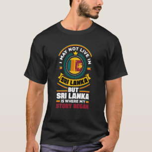 Sri Lanka Sri Lanka Sri Lanka Flagga Quote T Shirt
