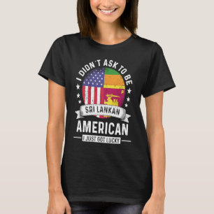 Srilankansk Amerikansk Patriot Uppvuxen Humor Flag T Shirt
