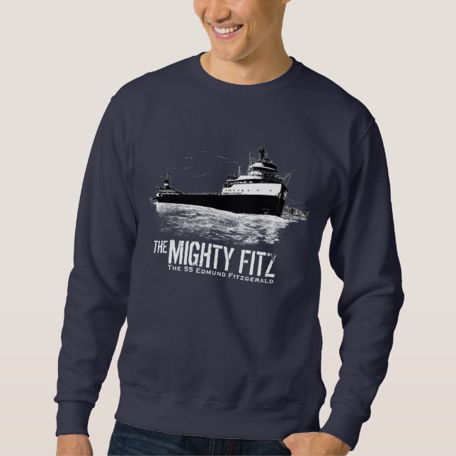 SS Edmund Fitzgerald ~ Mighty Fitz Sweatshirt (Framsida)