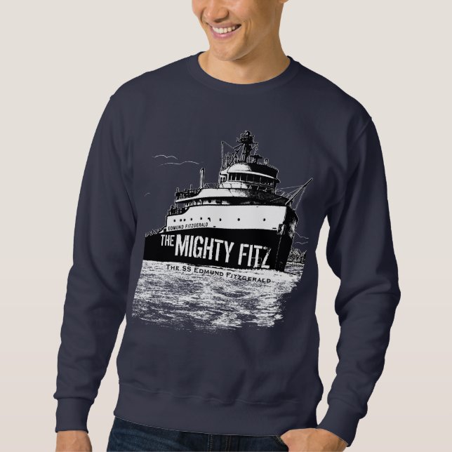 SS Edmund Fitzgerald ~ Mighty Fitz Sweatshirt (Framsida)