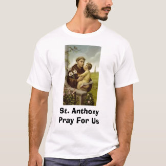 St Anthony ber för oss T Shirt
