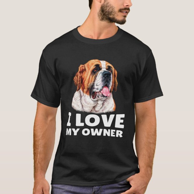 St Bernard Dog Owner I Love My Owner St Bernard T Shirt (Framsida)