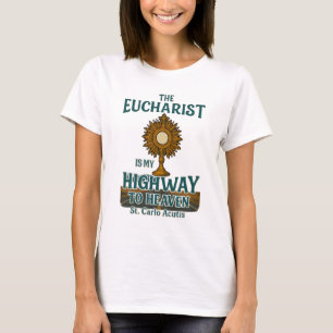 St. Carlo Acutis Eucharist är min motorväg till hi T Shirt